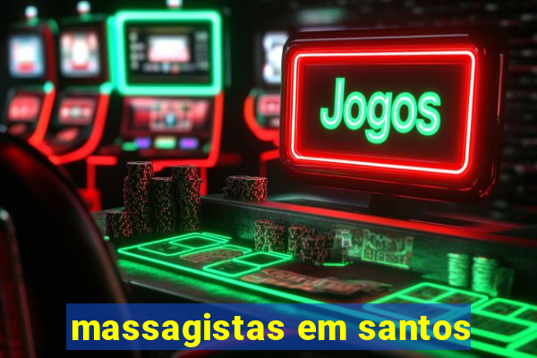 massagistas em santos